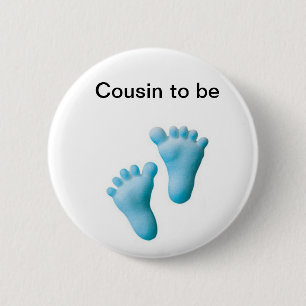 Cousin zum zu sein button