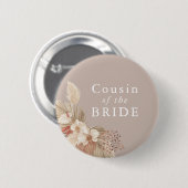 Cousine der Braut Boho Pampasgras Neutöne Button (Vorne & Hinten)