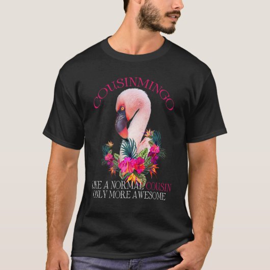 Cousinmingo Like An Cousin Only Awesome Floral Fla T-Shirt (Vorderseite)