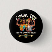 Cousins Ausflug Schwarze Frauen Urlaub Lass The Ad Button (Vorderseite)