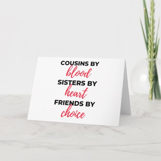 Cousins By Blood Sisters By Heart 2 Karte (Vorderseite)