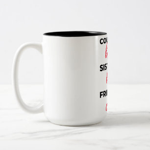 Cousins By Blood Sisters By Heart 2 Zweifarbige Tasse