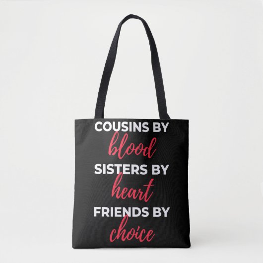 Cousins By Blood Sisters Tasche (Vorderseite)