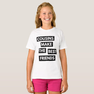 Cousins machen die besten Freunde T-Shirt