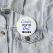 Cousins Make The Best Friends 2 Button (Beispiel)