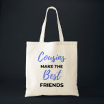 Cousins Make The Best Friends 2 Tragetasche<br><div class="desc">Cousins Make The Best Friends Design. This is a short sentimental quowhich is great as an appregner gift idea for Cousins. Also suitable as Cousin Ohrs for Christmas or Birthday.</div>