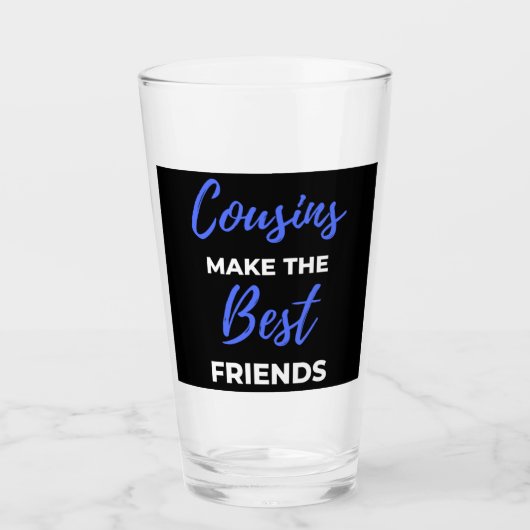 Cousins Make The Best Friends Glas (Vorderseite)