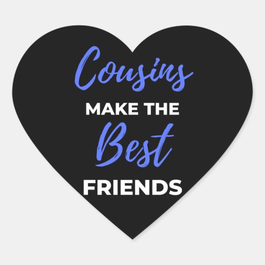 Cousins Make The Best Friends Herz-Aufkleber (Vorderseite)