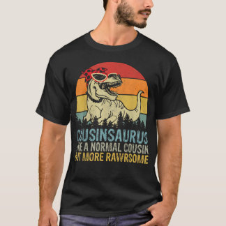 Cousinsaurus Wie Ein Normaler Cousin, Aber Mehr T-Shirt