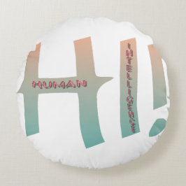 Coussins rond hi! Human intelligence Rundes Kissen