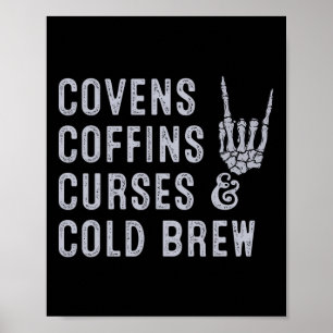 Covens Coffins Curses Cold Brew Fall Halloween Spi Poster