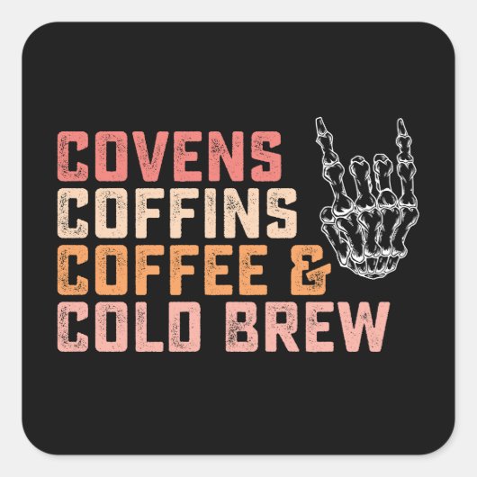 Covens Coffins Kaffee Kalt Brei Halloween Quadratischer Aufkleber (Vorderseite)