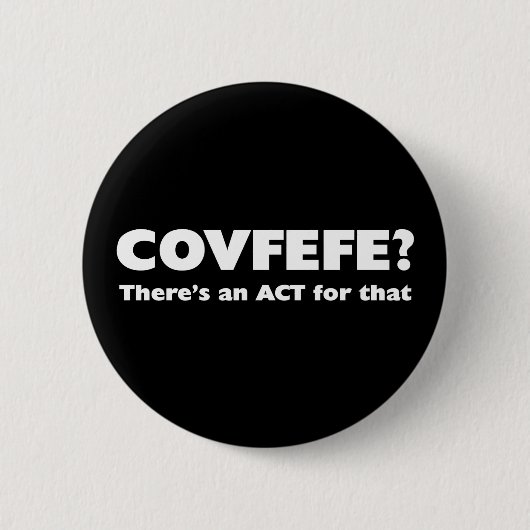 Covfefe? Es gibt eine Tat für diese | Covfefe Tat Button (Vorderseite)