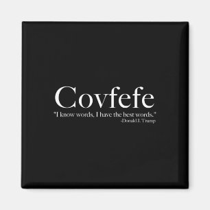 Covfefe ich habe die besten Worte' Trump Magnet