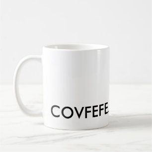 Covfefe. Kaffeetasse