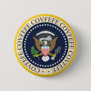 COVFEFE PRÄSIDENTENSiegel Button