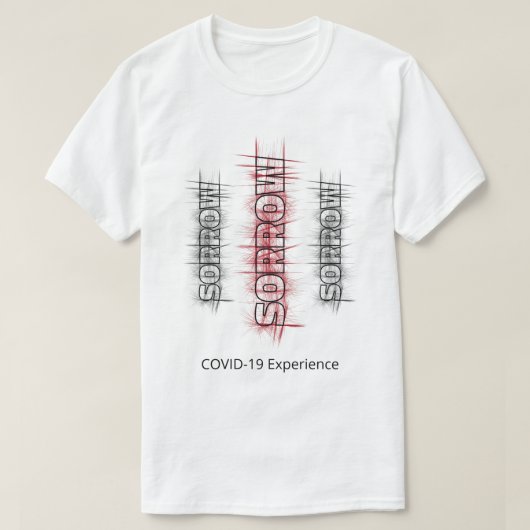 COVID-19 Erfahrung, Sorrow Virus Schwarz Red Custo T-Shirt (Design vorne)