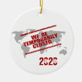 Covid 2020 World Temporary Closed Keramik Ornament (Vorne)