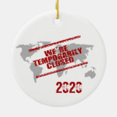Covid 2020 World Temporary Closed Keramik Ornament (Hinten)