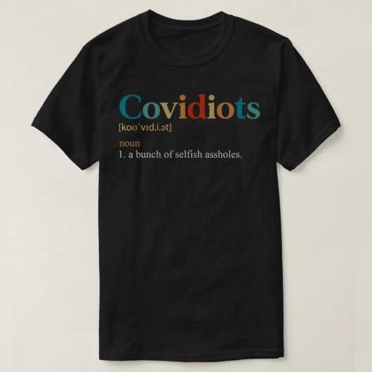 Covidiots Funny Definition Sarcasm For AntiMask T-Shirt (Design vorne)
