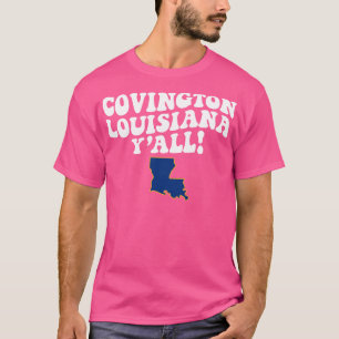 Covington LA Flag Niedliches südliches Sprichwort T-Shirt