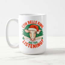 Cow Bells Ring Are You Listening? Funny Cow Xmas