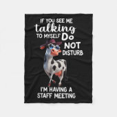 Cow If You See Me Talking To Myself Do Not Disturb Fleecedecke (Vorderseite)