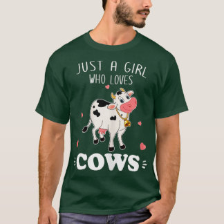 Cow Just A Girl Who Loves Cows  T-Shirt