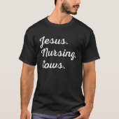 Cow Mom Lover of Cows Jesus Nursing Cows T-Shirt (Vorderseite)