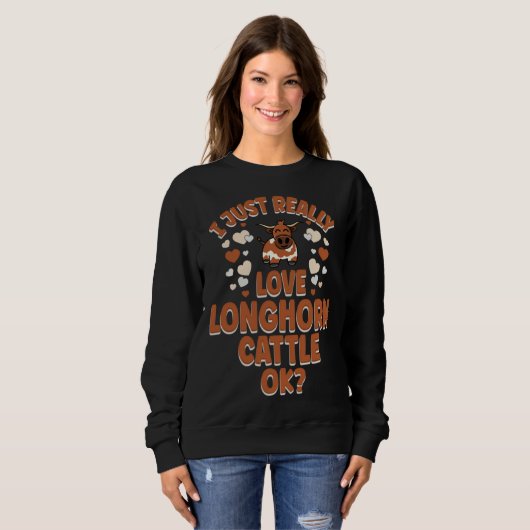 Cow Rancher Farmer I Just Really Love Longhorn Cat Sweatshirt (Vorne ganz)