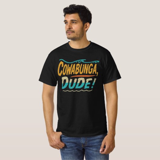 Cowabunga, Typ T-Shirt (Vorne ganz)