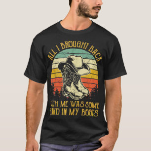 Cowboy Boots Hat Sand in meinen Boots im Südwesten T-Shirt