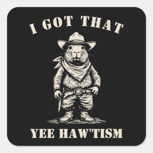 Cowboy Capybara ICH HABE DIESEN YEE HAW TISM Autis Quadratischer Aufkleber