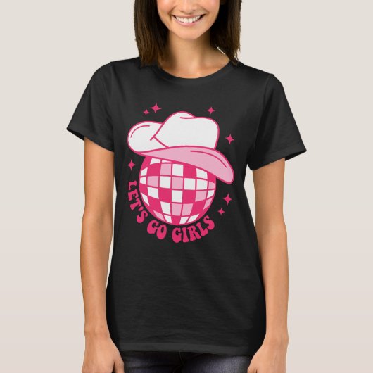 Cowboy Hat Disco Ball Let's Go Girls Western Cowgi T-Shirt (Vorderseite)