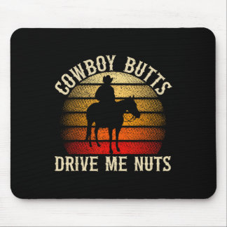 Cowboy Hintern Drive Me Nuts Western Rodeo Horseck Mousepad