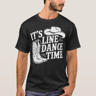 Cowboy It's Line Dance Time Country T-Shirt