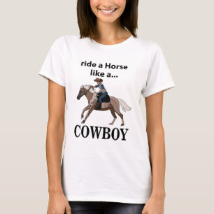 Cowboy reitet ein Pferd wie ein Cowboy T-Shirt