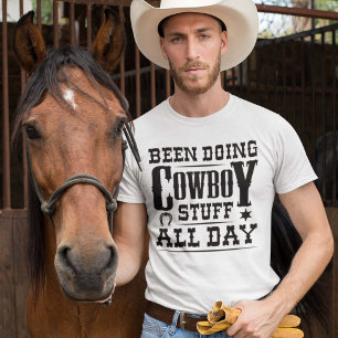 Cowboy Stuff den ganzen Tag T-Shirt