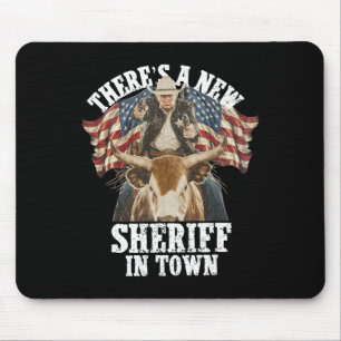 Cowboy Trump 2025 Es gibt einen neuen Sheriff in d Mousepad