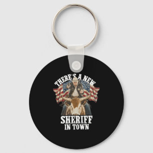 Cowboy Trump 2025 Es gibt einen neuen Sheriff in d Schlüsselanhänger