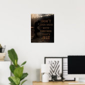 Cowboy vermasselt nie mit einem anderen Mann-Hut Poster (Heimbüro)