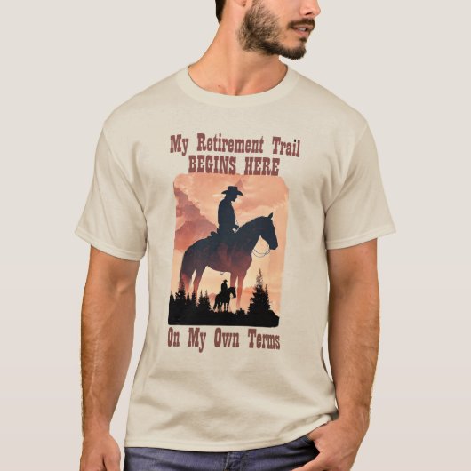 Cowboy Western Rentirement Active Lifestyle T-Shirt (Vorderseite)