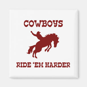 Cowboys fahren "Em Harder Magnet