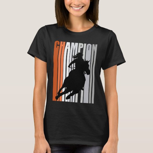 Cowgirl Champion Horse Riding Barrel Racing Woman  T-Shirt (Vorderseite)