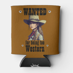 Cowgirl Gewollt, weil sie zu Western Country Beer  Dosenkühler