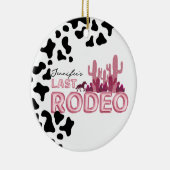 Cowgirl Junggeselinnen-Abschied Last Rodeo Keramik Ornament (Rechts)