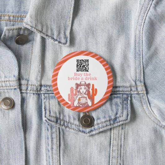 Cowgirl Kauf der Braut ein Getränk Junggesellinnen Button (Beispiel)