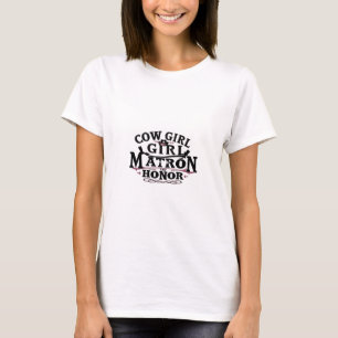 Cowgirl Matron of Ehre T-Shirt
