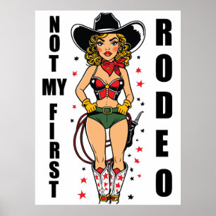 Cowgirl mit Zitat nicht mein erstes Rodeo Poster