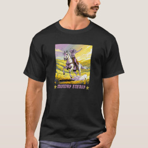 Cowgirl Montag Energie Rustikal Vintage Western Sü T-Shirt